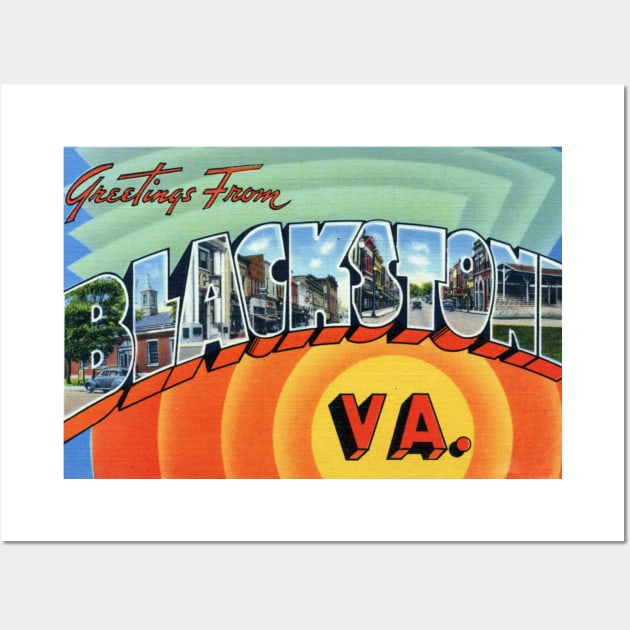 Greetings from Blackstone, Virginia - Vintage Large Letter Postcard Wall Art by Naves